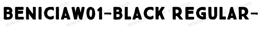 BeniciaW01-Black Regular字体转换